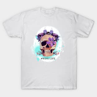 female skull, wife life, flowers T-Shirt